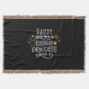 Father's Day Daddy Of The Birthday Princess Throw Blanket