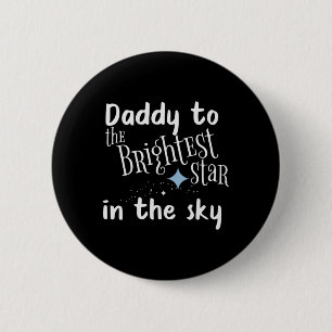 Father's Day Daddy To The Brightest Star 6 Cm Round Badge