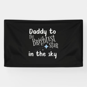 Father's Day Daddy To The Brightest Star Banner