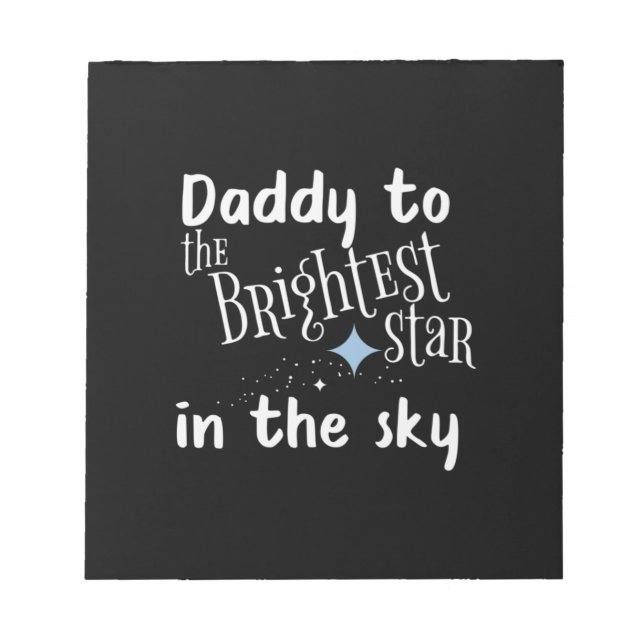 Father's Day Daddy To The Brightest Star Notepad (Front)