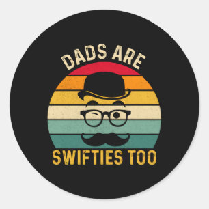 Father'S Day Dads Are Swifties Too Classic Round Sticker
