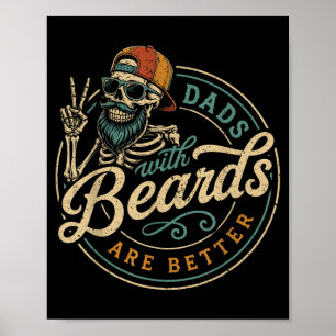 Fathers Day Dads With Beards Are Better Funny Dad Poster