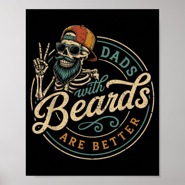 Fathers Day Dads With Beards Are Better Funny Dad Poster (Front)