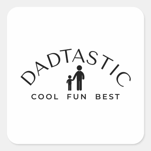 Father's Day Dadtastic Simplistic Print Square Sticker (Front)