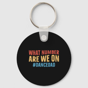 Fathers Day Dancing What Number Are We On Funny Da Key Ring