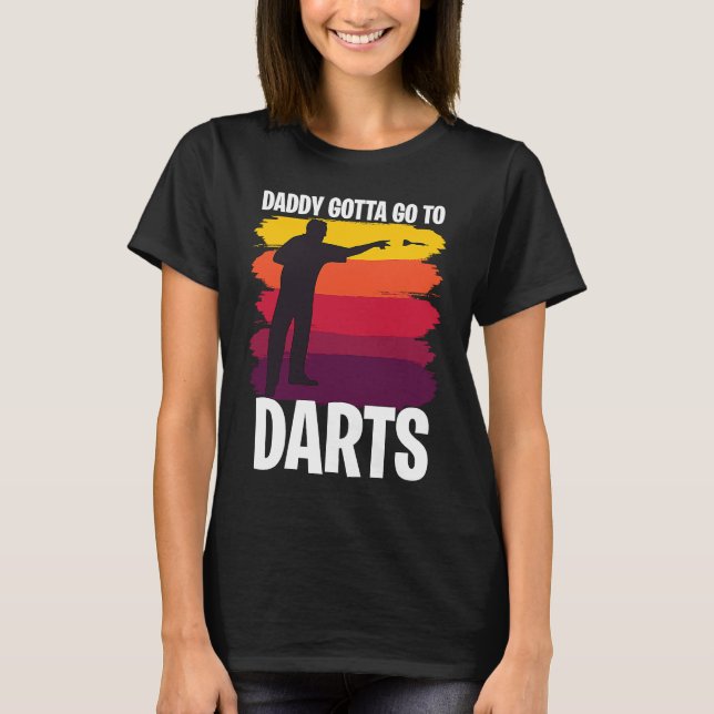 Father's Day  Dart Playing Dad 1 T-Shirt (Front)