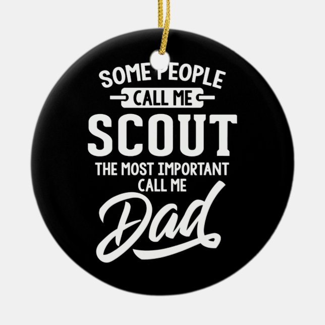 Fathers Day Design for a Scout Dad  Ceramic Ornament (Front)