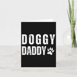 Fathers Day Doggy Daddy For Father Pet Dog Owner Card