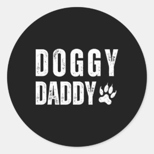 Fathers Day Doggy Daddy For Father Pet Dog Owner Classic Round Sticker