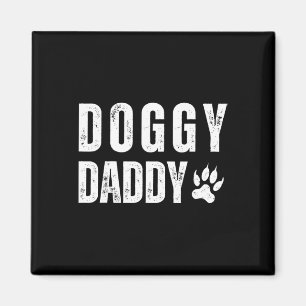 Fathers Day Doggy Daddy For Father Pet Dog Owner Magnet