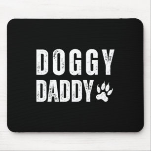Fathers Day Doggy Daddy For Father Pet Dog Owner Mouse Pad