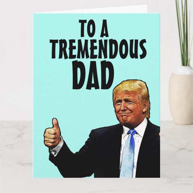 FATHER'S DAY DONALD TRUMP FUNNY GREETING CARD (Front)
