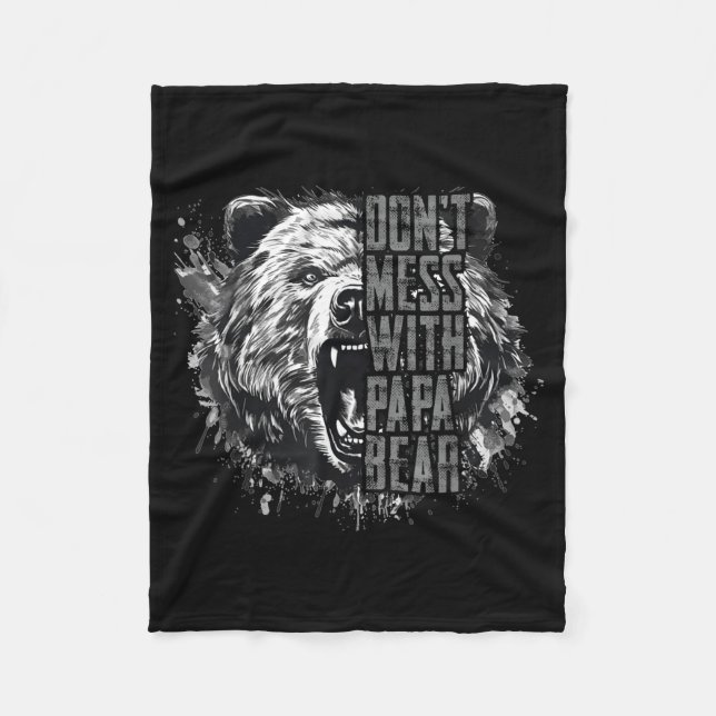 Father's Day Don't Mess With Papa Bear  Fleece Blanket (Front)
