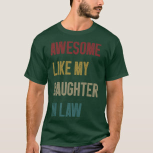 Father's Day Family Parent's Awesome Like My Daugh T-Shirt