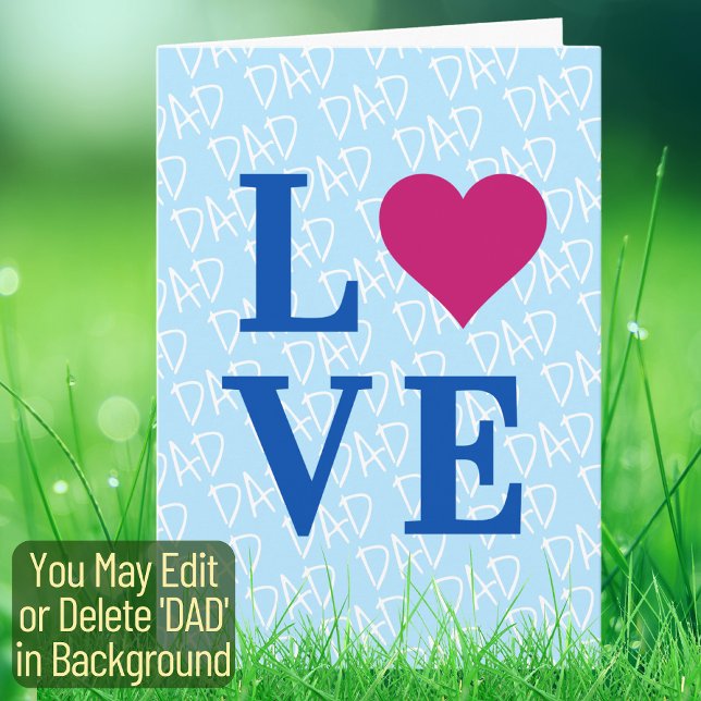 Father's Day Father Birthday LOVE DAD Elegant Blue Card (The background text template can fit 2 or 3 upper case letters, maybe 1 or 2 more with lower cases.)