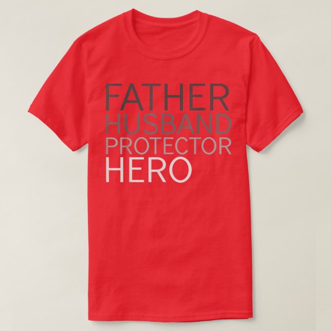 Fathers Day Father Husband Protector Hero T-Shirt (Design Front)