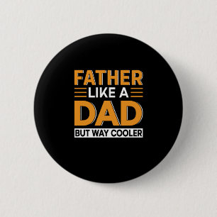 Father's Day Father Like A Dad 6 Cm Round Badge