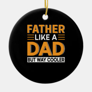 Father's Day Father Like A Dad Ceramic Ornament
