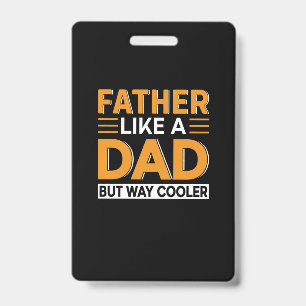 Father's Day Father Like A Dad ID Badge
