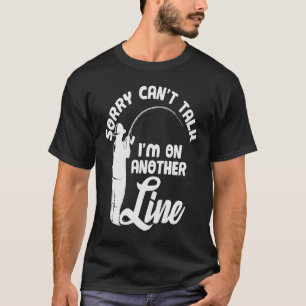 Father's Day Fishing Fisherman Can't Talk Rod T-Shirt