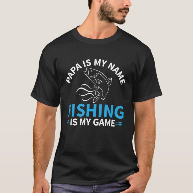 Father's Day Fishing is My Game Fisherman Rod T-Shirt (Front)