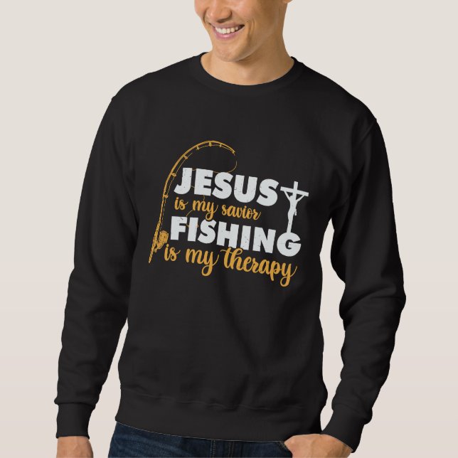 Father's Day Fishing Jesus is My Savior Sweatshirt (Front)