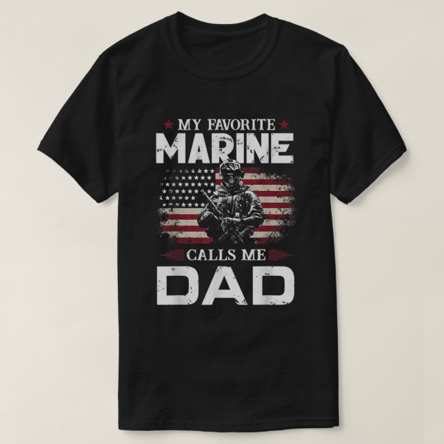 Father's Day Flag My Favourite Marine Calls Me Dad T-Shirt (Design Front)