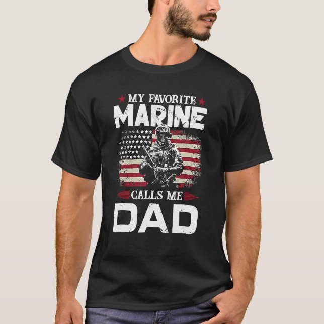 Father's Day Flag My Favourite Marine Calls Me Dad T-Shirt (Front)