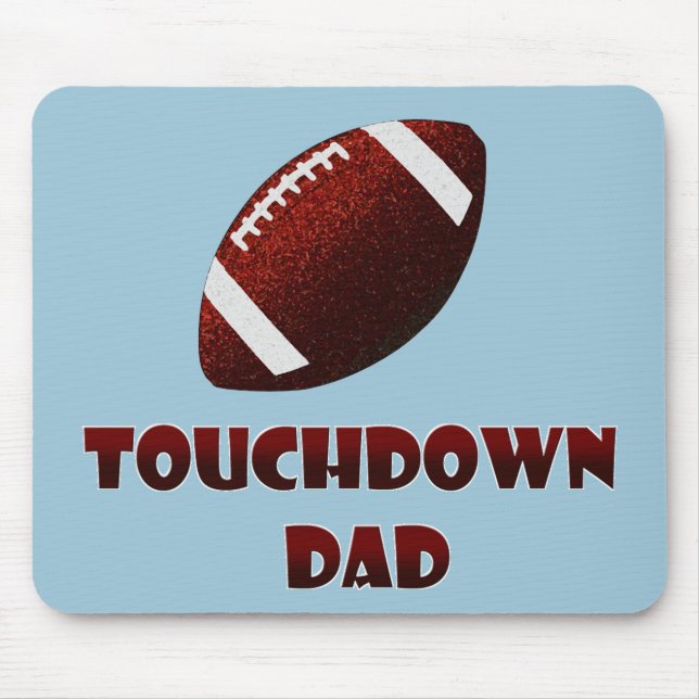 Fathers day Football touchdown dad Mouse Pad (Front)
