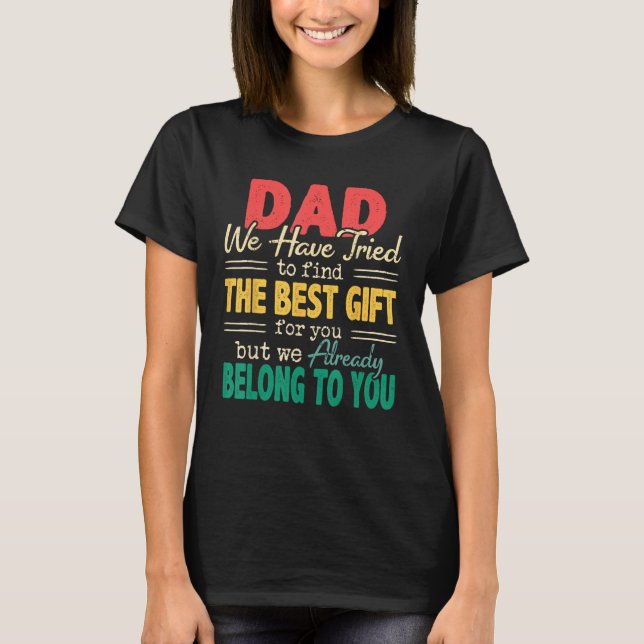 Fathers Day  For Dad Daddy From Daughter Son Wife T-Shirt (Front)