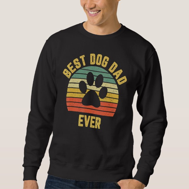 Fathers Day  For Dad Dog  Dog Dad  For Men Sweatshirt (Front)