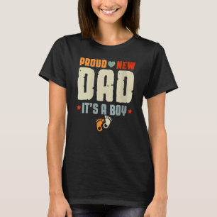 Father's Day For Dad Men Proud New Dad Its A Boy T-Shirt