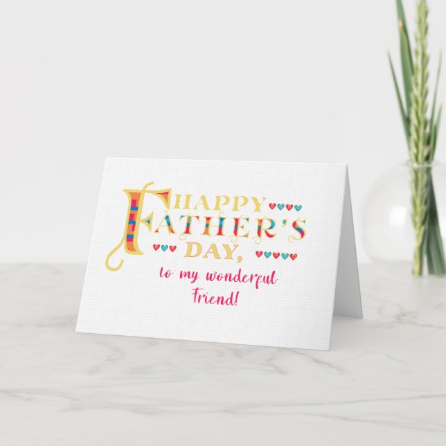 Father's Day for Wonderful Friend Word Art Card (Front)