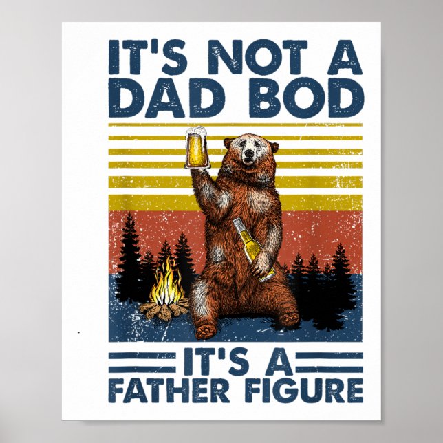 Fathers Day Funny Bear It's Not A Dad Bod It's Fat Poster (Front)