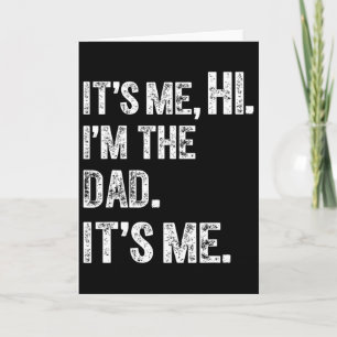 Fathers Day Funny Birthday Party Hi Its Me Im The Card