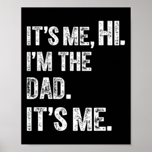Fathers Day Funny Birthday Party Hi Its Me Im The Poster