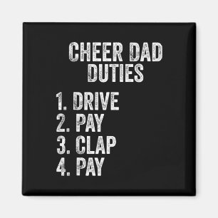 Fathers Day Funny Cheer Dad Duties Drive Pay Clap Magnet