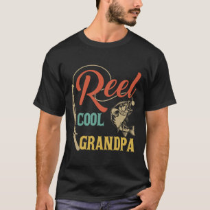 Fathers Day Funny Fisherman Reel Cool Grandpa Fish T-Shirt