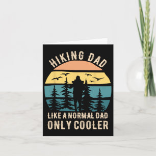 Fathers Day Funny Hiking Dad Hiker Dad Hiking Card