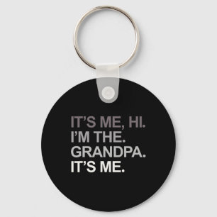 Fathers Day Funny Its Me Hi I&#; m The Grandpa Its Key Ring