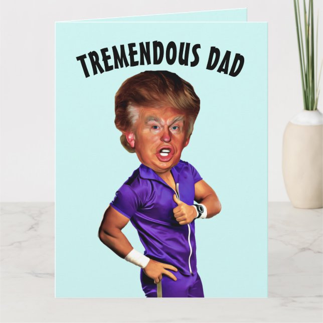 FATHER'S DAY FUNNY TRUMP BIG GREETING CARD (Front)