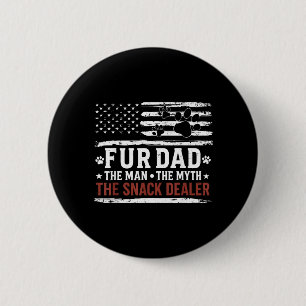Fathers Day Fur Dad The Man Myth Snack Er Dog Cat 6 Cm Round Badge