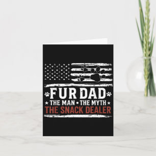Fathers Day Fur Dad The Man Myth Snack Er Dog Cat Card