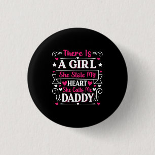 Father's Day Gift A Girl Calls Me Daddy 3 Cm Round Badge