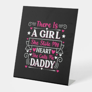 Father's Day Gift A Girl Calls Me Daddy Pedestal Sign