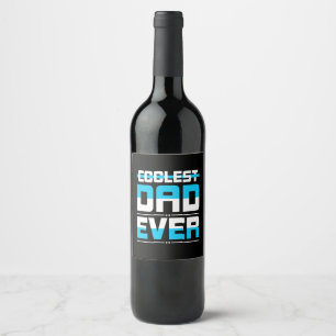 Father's Day Gift   Coolest Dad Ever Wine Label