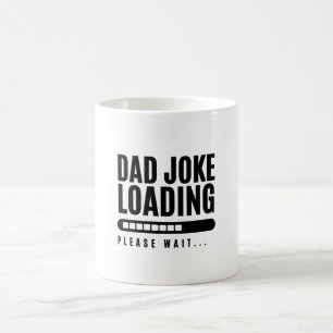 Father's day gift,Dad Joke loading Coffee Mug