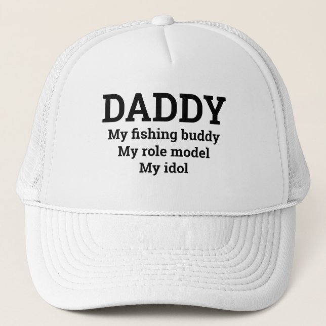 Father's Day Gift DADDY MY FISHING BUDDY IDOL  Trucker Hat (Front)
