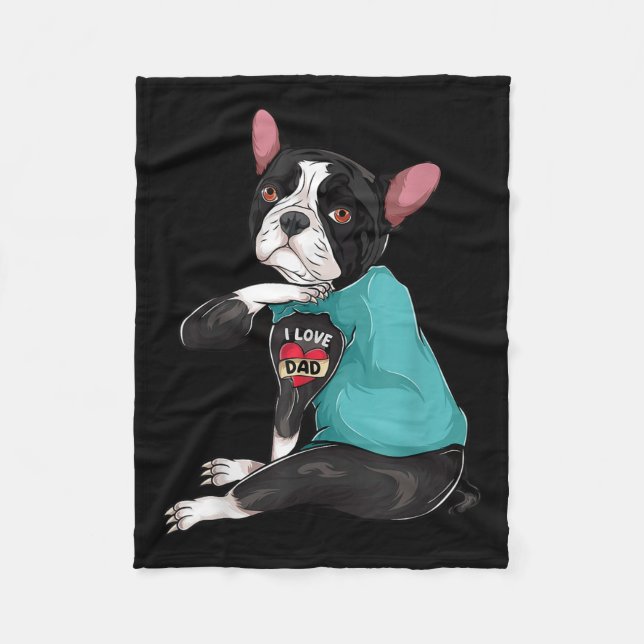 Fathers Day Gift Dog Dad Boston Terrier I Love Dad Fleece Blanket (Front)