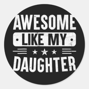 Fathers Day Gift from Daughter Wife Awesome Like Classic Round Sticker